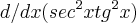 d/dx ({sec}^{2} x {tg}^{2} x) d/dx ({sec}^{2} x {tg}^{2} x)