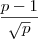 \frac{p-1}{\sqrt{p}}