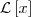 {\cal L}\left[x \right]