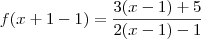 f(x+1-1)=\frac{3(x-1)+5}{2(x-1)-1} f(x+1-1)=\frac{3(x-1)+5}{2(x-1)-1}