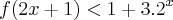 f(2x+1) < 1 + 3 . {2}^{x} f(2x+1) < 1 + 3 . {2}^{x}