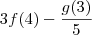 3f(4) - \frac{g(3)}{5}