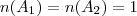 n(A_1) = n(A_2)= 1
