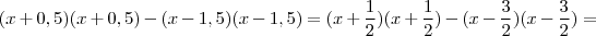 (x+0,5) (x+0,5)-(x-1,5) (x-1,5) = (x+\frac{1}{2}) (x+\frac{1}{2})-(x-\frac{3}{2}) (x-\frac{3}{2}) =