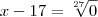 x-17 = \sqrt[27]{0}