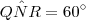 Q\hat{N}R = 60^\circ Q\hat{N}R = 60^\circ