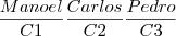 \frac{Manoel}{C1}\frac{Carlos}{C2}\frac{Pedro}{C3}