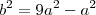 b^2&=&9a^2-a^2