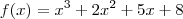 f(x)=x^3+2x^2+5x+8 f(x)=x^3+2x^2+5x+8