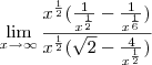 \lim_{x\to\infty}\frac{x^{\frac{1}{2}}(\frac{1}{x^{\frac{1}{2}}}-\frac{1}{x^{\frac{1}{6}}})}{x^{\frac{1}{2}}(\sqrt2-\frac{4}{x^{\frac{1}{2}}})}