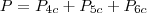 P = P_{4c} + P_{5c} + P_{6c} P = P_{4c} + P_{5c} + P_{6c}