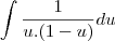 \int\frac{1}{u.(1-u)}du \int\frac{1}{u.(1-u)}du