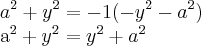 a^2+y^2 = -1(-y^2-a^2)

a^2+y^2=y^2+a^2