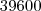 39600 39600