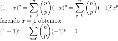 \\
(1-x)^n=\sum_{p=0}^{n}{n \choose p}(-x)^p=\sum_{p=0}^{n}{n \choose p}(-1)^px^p\\
\textrm{fazendo $x=1$ obtemos: }\\
(1-1)^n=\sum_{p=0}^{n}{n \choose p}(-1)^p=0\\