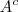 A^c A^c