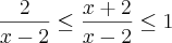 \frac{2}{x-2}\leq\frac{x+2}{x-2}\leq1