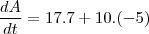 \frac{dA}{dt}=17.7+10.(-5)