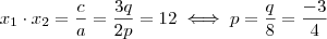 x_1 \cdot x_2 = \frac{c}{a} = \frac{3q}{2p} = 12 \iff p = \frac{q}{8} = \frac{-3}{4}