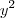 y^2 y^2