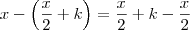 x - \left( \frac{x}{2} + k \right) = \frac{x}{2}+k - \frac{x}{2}