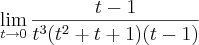 \lim_{t\rightarrow0}\frac{t-1}{t^3(t^2+t+1)(t-1)} \lim_{t\rightarrow0}\frac{t-1}{t^3(t^2+t+1)(t-1)}