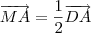 \overrightarrow{MA}=\frac{1}{2}\overrightarrow{DA}