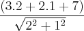 \frac{(3.2 + 2.1 + 7)}{\sqrt[]{2² + 1²}}