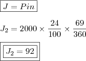 \\ \boxed{J = Pin} \\\\ J_2 = 2000 \times \frac{24}{100} \times \frac{69}{360} \\\\ \boxed{\boxed{J_2 = 92}}