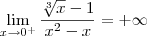 \lim_{x\to 0^+} \frac{\sqrt[3]{x} - 1}{x^2 - x} = +\infty