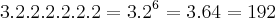 3.2.2.2.2.2.2=3.{2}^{6}=3.64=192