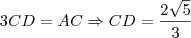 3CD = AC \Rightarrow CD = \frac{2\sqrt5}{3}