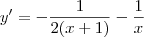 y'=-\frac{1}{2(x+1)}-\frac{1}{x}