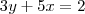 3y+5x=2