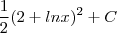\frac{1}{2}(2+lnx)^{2}+C \frac{1}{2}(2+lnx)^{2}+C
