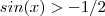 sin(x)>-1/2