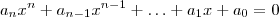 a_nx^n + a_{n-1}x^{n-1}+\ldots+a_1x+a_0=0 a_nx^n + a_{n-1}x^{n-1}+\ldots+a_1x+a_0=0