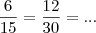 \frac{6}{15} = \frac{12}{30} = ...