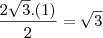 \frac{ 2 \sqrt{3} . (1) }{2} = \sqrt{3} \frac{ 2 \sqrt{3} . (1) }{2} = \sqrt{3}
