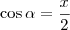 \cos \alpha = \frac{x}{2}