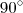 90^\circ 90^\circ