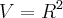 V=R^2 V=R^2