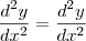 \frac{d^2y}{dx^2}=\frac{d^2y}{dx^2}