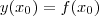 y(x_0) = f(x_0)