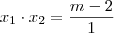 x_1 \cdot x_2 = \frac{m-2}{1}