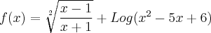 f(x)= \sqrt[2]{\frac{x-1}{x+1}}+ Log({x}^{2}-5x+6)