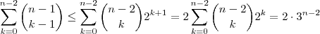 \sum_{k=0}^{n-2} \binom{n-1}{k-1}  \leq \sum_{k=0}^{n-2} \binom{n-2}{k} 2^{k+1} = 2   \sum_{k=0}^{n-2} \binom{n-2}{k} 2^{k} = 2 \cdot 3^{n-2}