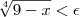 \sqrt[4]{9-x}<\epsilon