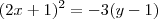 (2x + 1)^2 = - 3(y - 1)