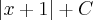\left|x+1 \right|+C